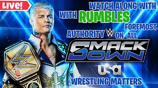 Smackdown Watch Along With Rumbles Foremost Authority On All Wrestling Matters