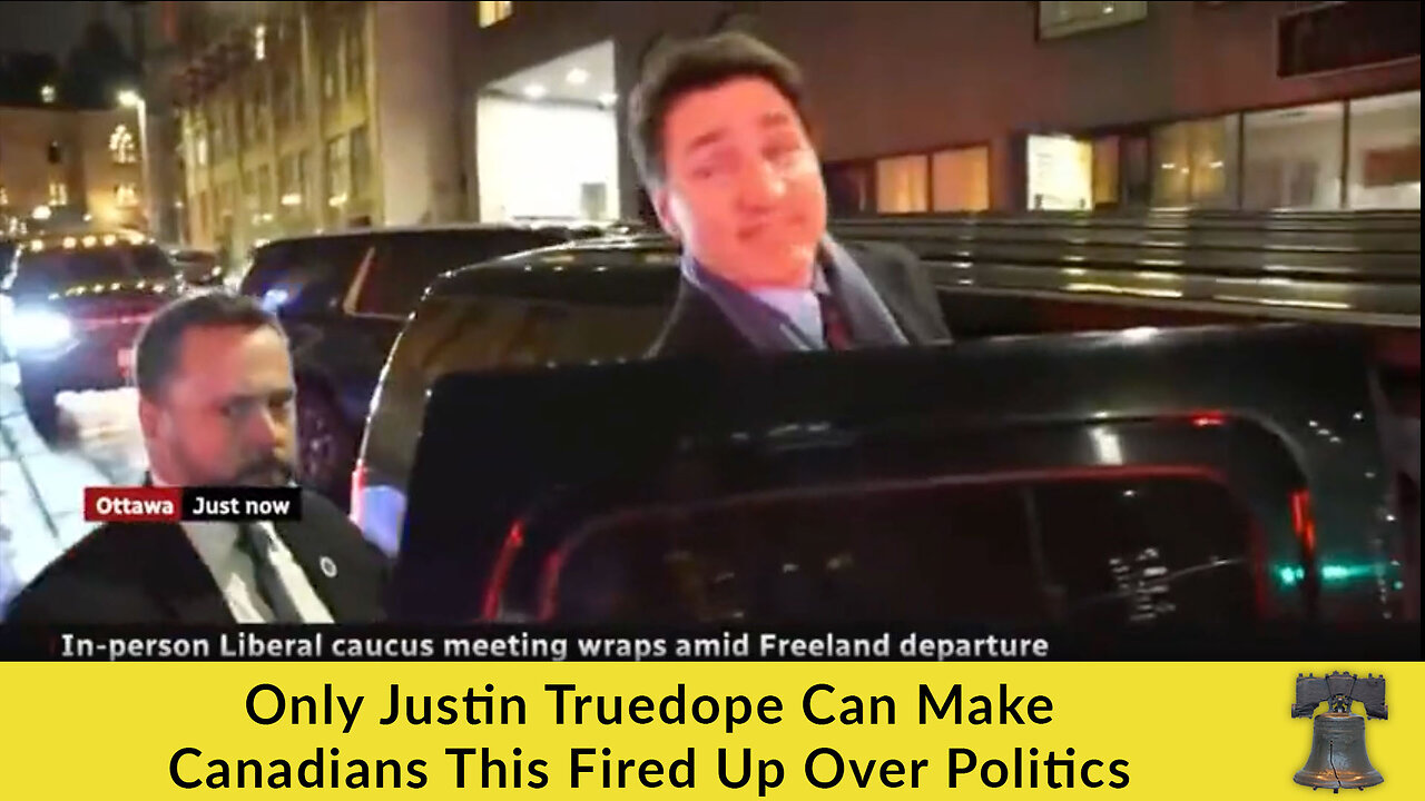 Only Justin Truedope Can Make Canadians This Fired Up Over Politics