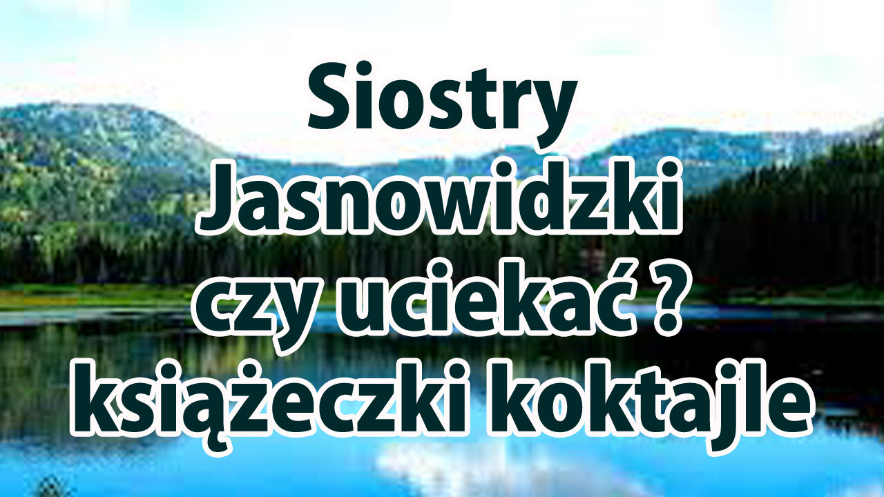 #133b Paszporty, koktajle, dokąd uciekać? Siostry Jasnowidzki wizja