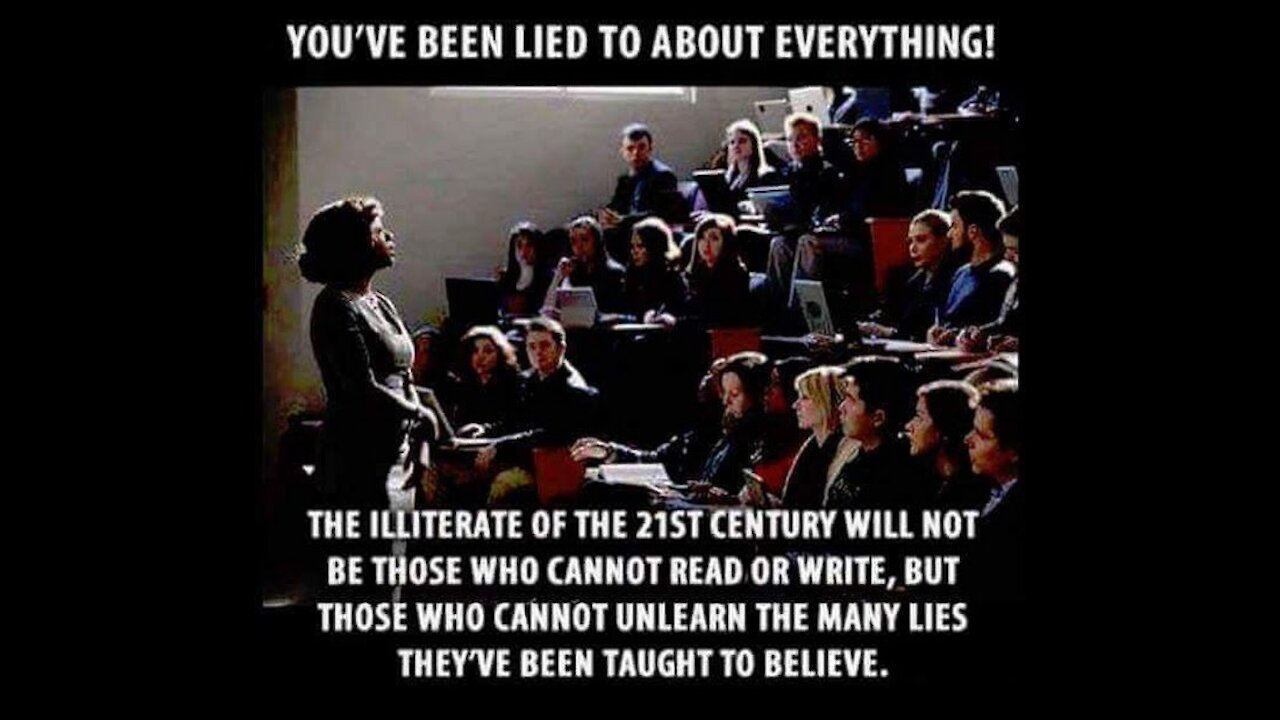 052 The Worldview, Worldview: They have so lied to you & Dumbed you down.