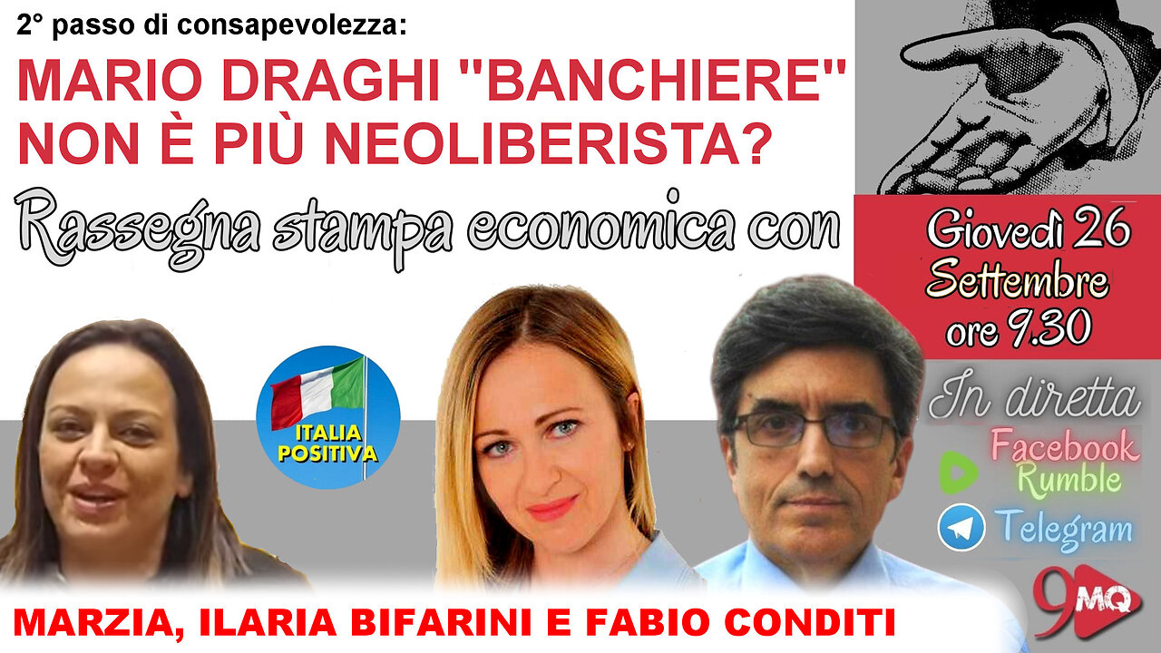 9MQ - Mario Draghi non è più neoliberista? - Ilaria Bifarini e Fabio Conditi - 26 settembre 2024