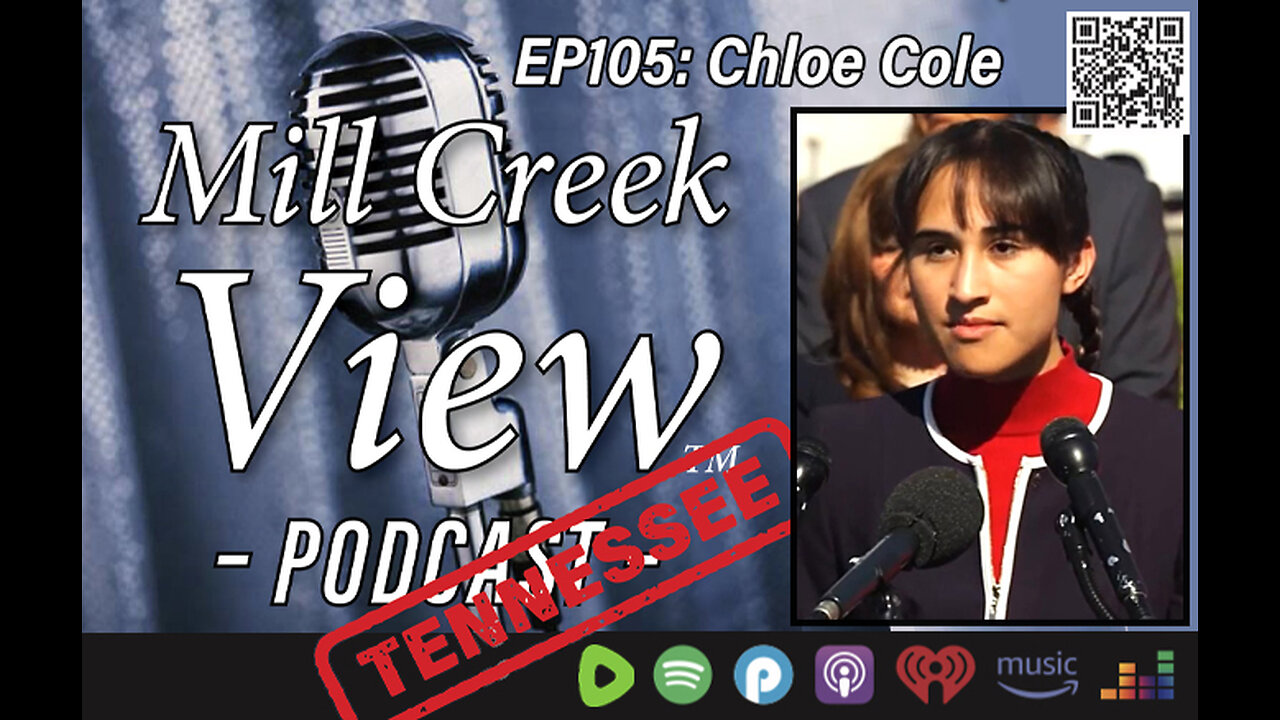 Mill Creek View Tennessee Podcast EP105 Chloe Cole Interview & More 6 14 23