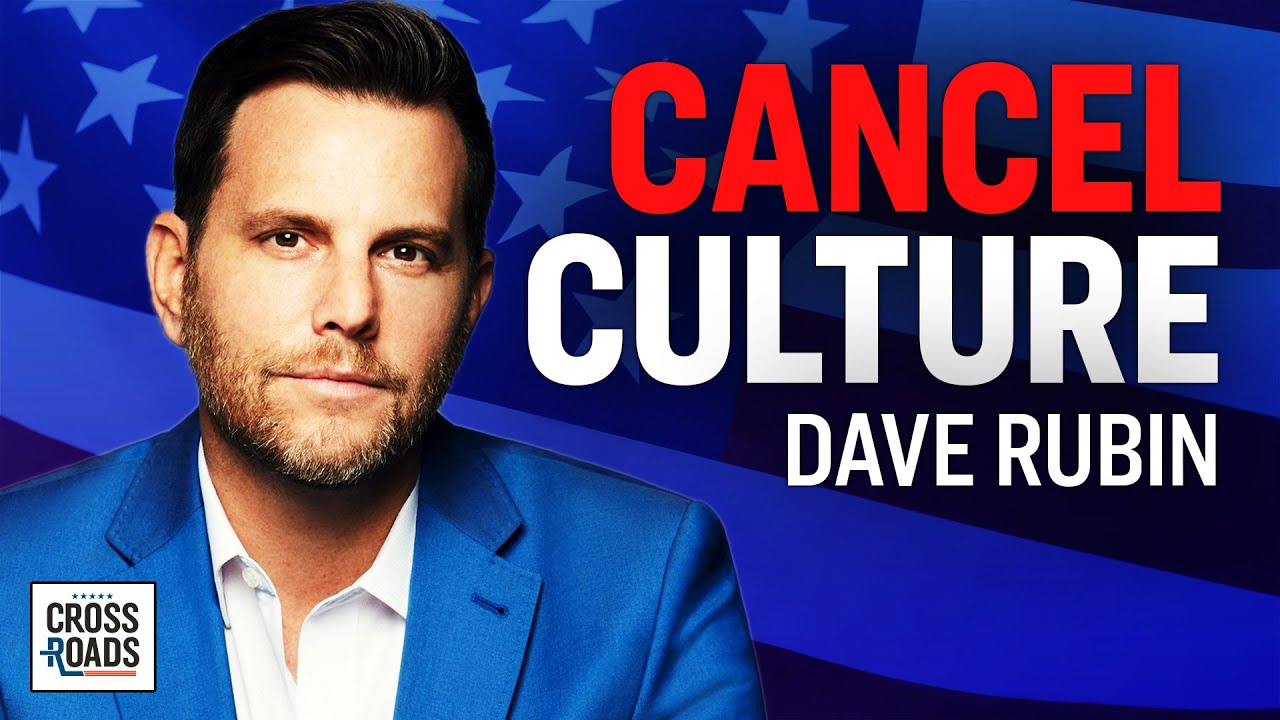 Dave Rubin: Cancel Culture Has Killed Humor | Crossroads