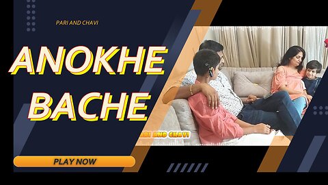 ANOKHE BACHE, KIDS BEHAVIOUR, PARI'S LIFESTYLE. KIDS VIDEOS FOR KIDS. STORY TELLING, PARI KI MASTI