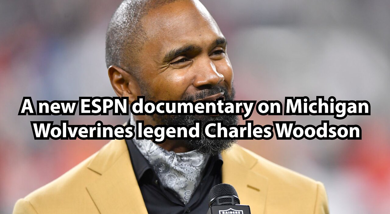 A new ESPN documentary on Michigan Wolverines legend Charles Woodson