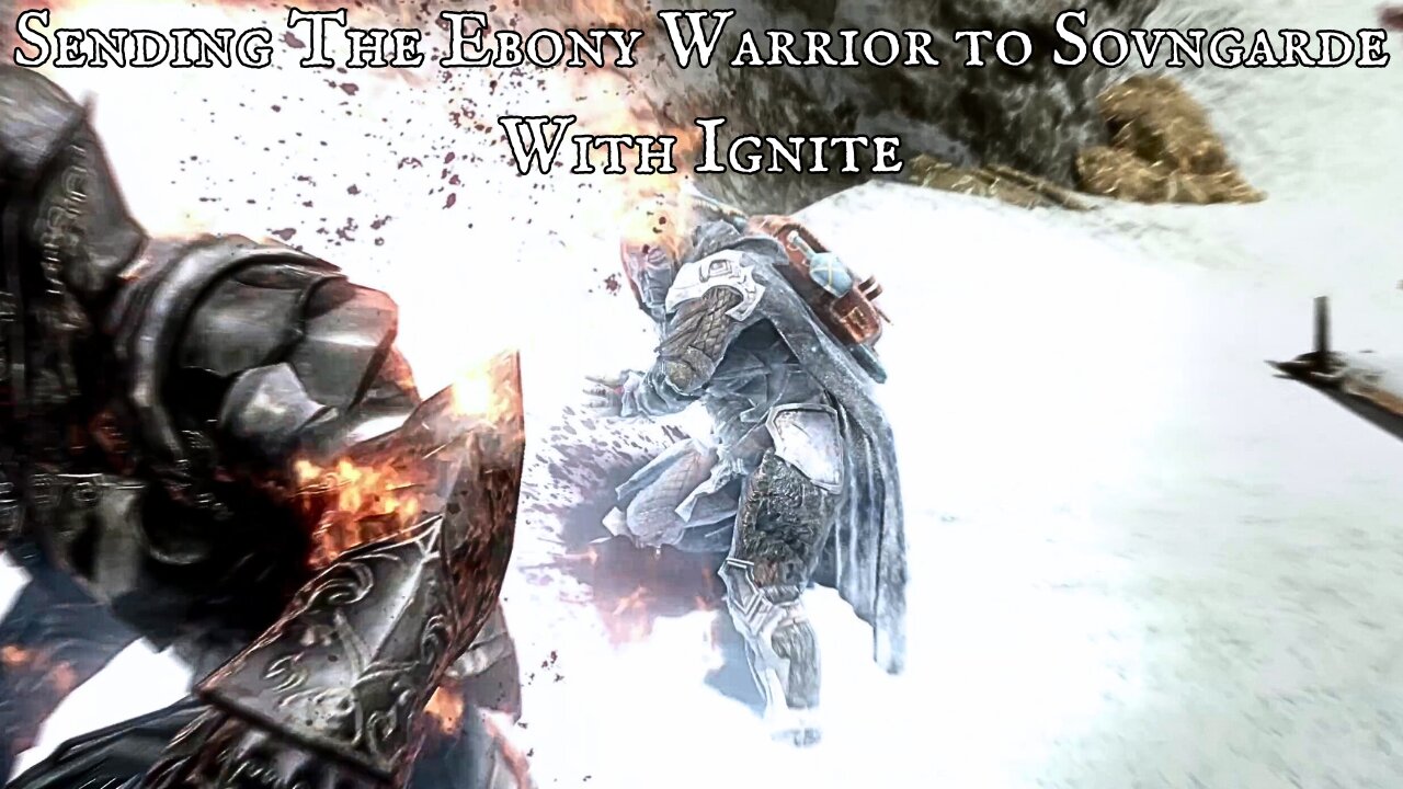 Skyrim - Sending The Ebony Warrior to Sovngarde In Under a Minute With Ignite - Legendary Difficulty