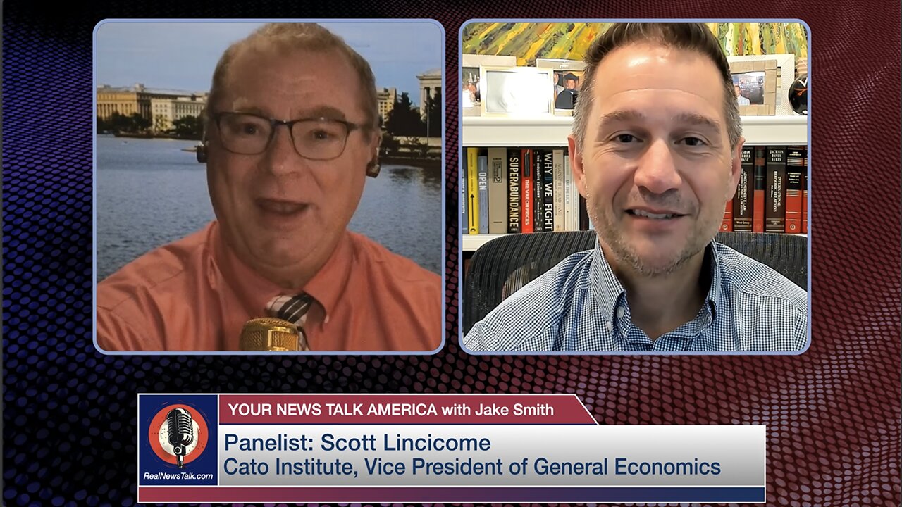 Your News Talk America with Jake Smith Ep. 7 with Panelist Scott Lincicome