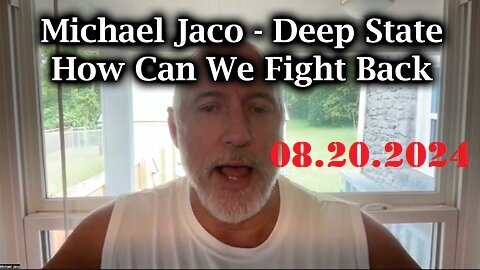 Michael Jaco Huge - Deep State How Can We Fight Back