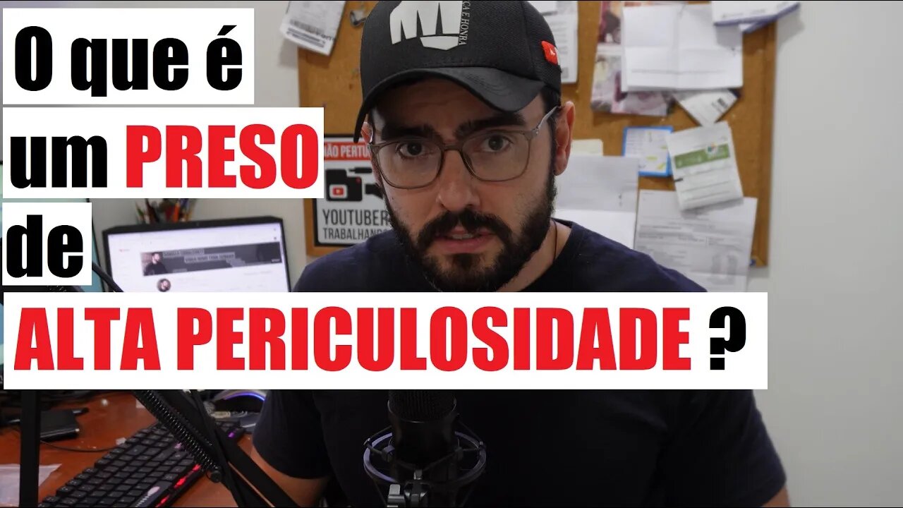 Polícia Penal - Preso de ALTA PERICULOSIDADE.