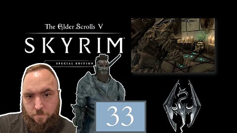 Elder Scrolls V: Skyrim Gameplay - Episode 33