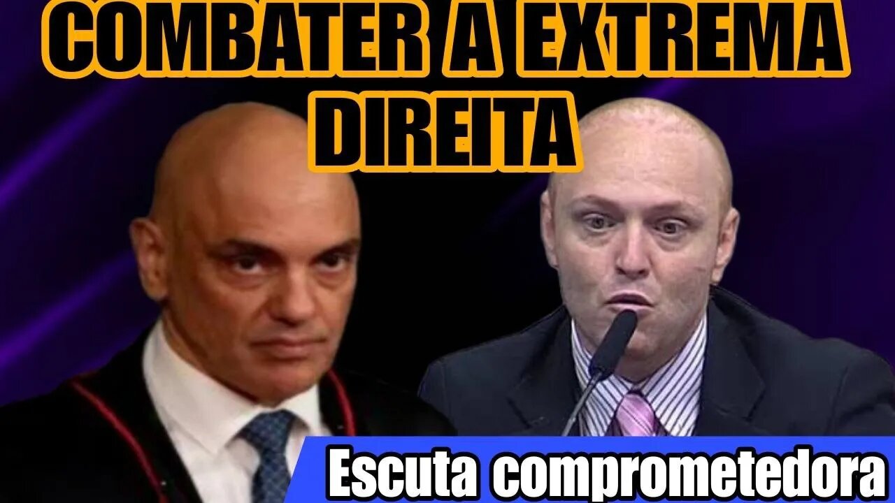 Alexandre de Moraes fala em combater a extrema direita. Walter Delgatti fala de Alexandre de Moraes.