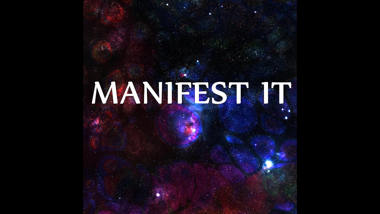 Manifest Anything You Want