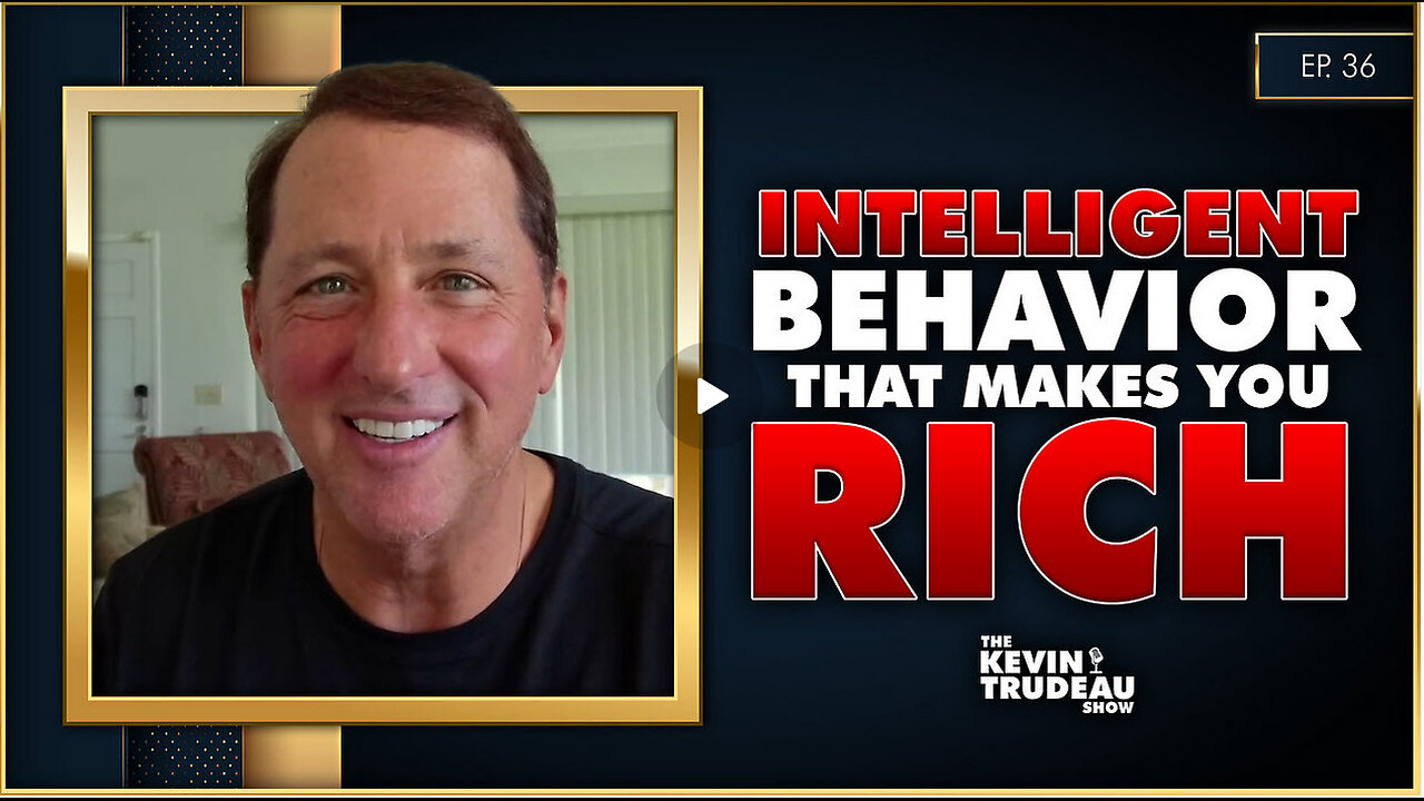 The Behavior Patterns of Intelligent People | The Kevin Trudeau Show | Ep. 36