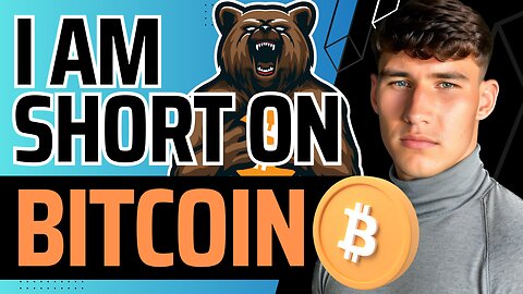 I Am Short On Bitcoin! | This Is Why!