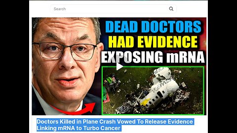 Doctors Killed in Plane Crash Vowed To Release Evidence Linking mRNA to Turbo Cancer