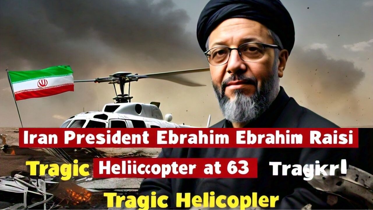 Iran President Ebrahim Raisi, supreme leader’s protégé, dies at 63 in helicopter crash