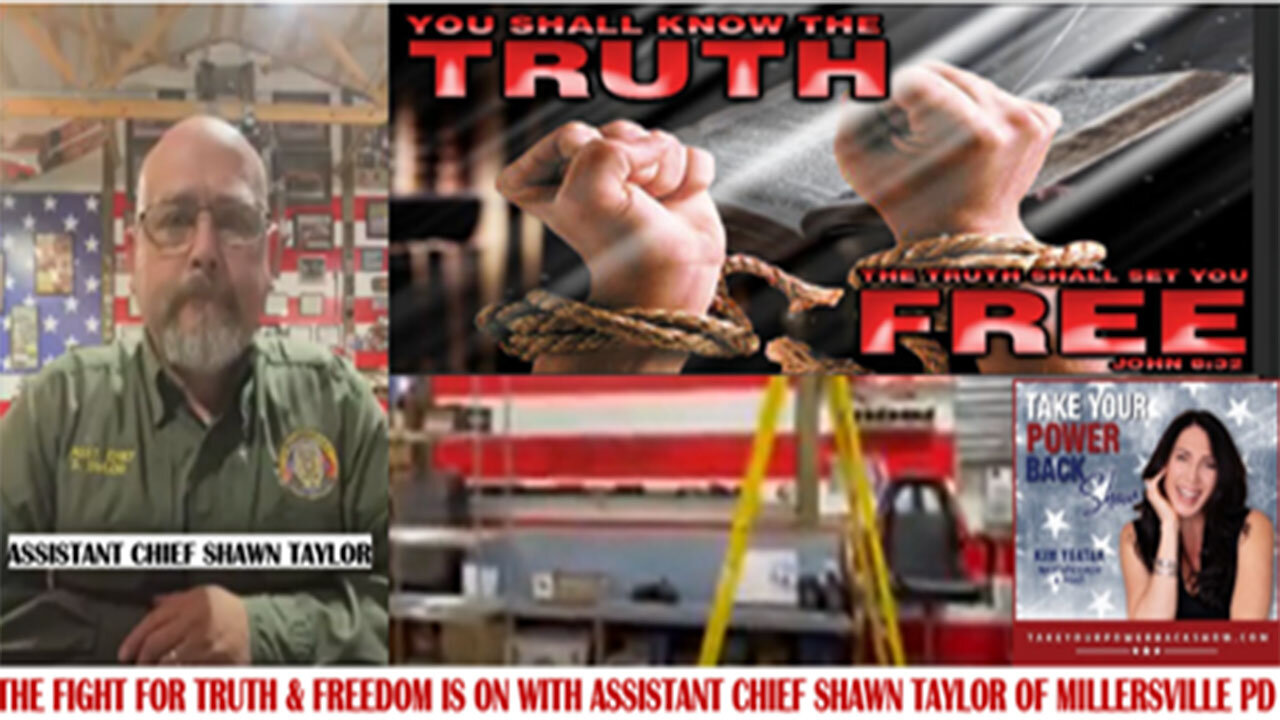 "THE FIGHT FOR TRUTH & FREEDOM IS ON WITH ASSISTANT CHIEF SHAWN TAYLOR OF MILLERSVILLE PD"