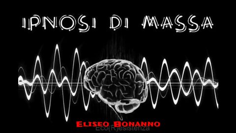 GLI IPNODITTATORI OCCULTI PERICOLO L'IPNOSI DI MASSA