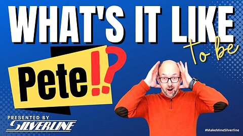 What's It Like to be Pete?!