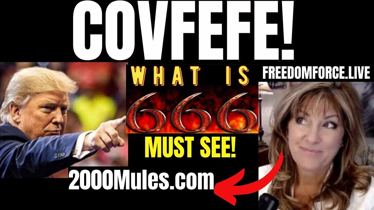 Covfefe! 666, 2000Mules, Zechariah 9 Prisoners Free! 4-29-22