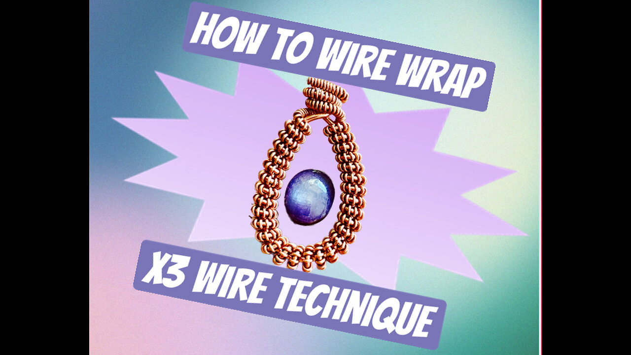 Intro to Wire Wrapping: Intermediate Technique