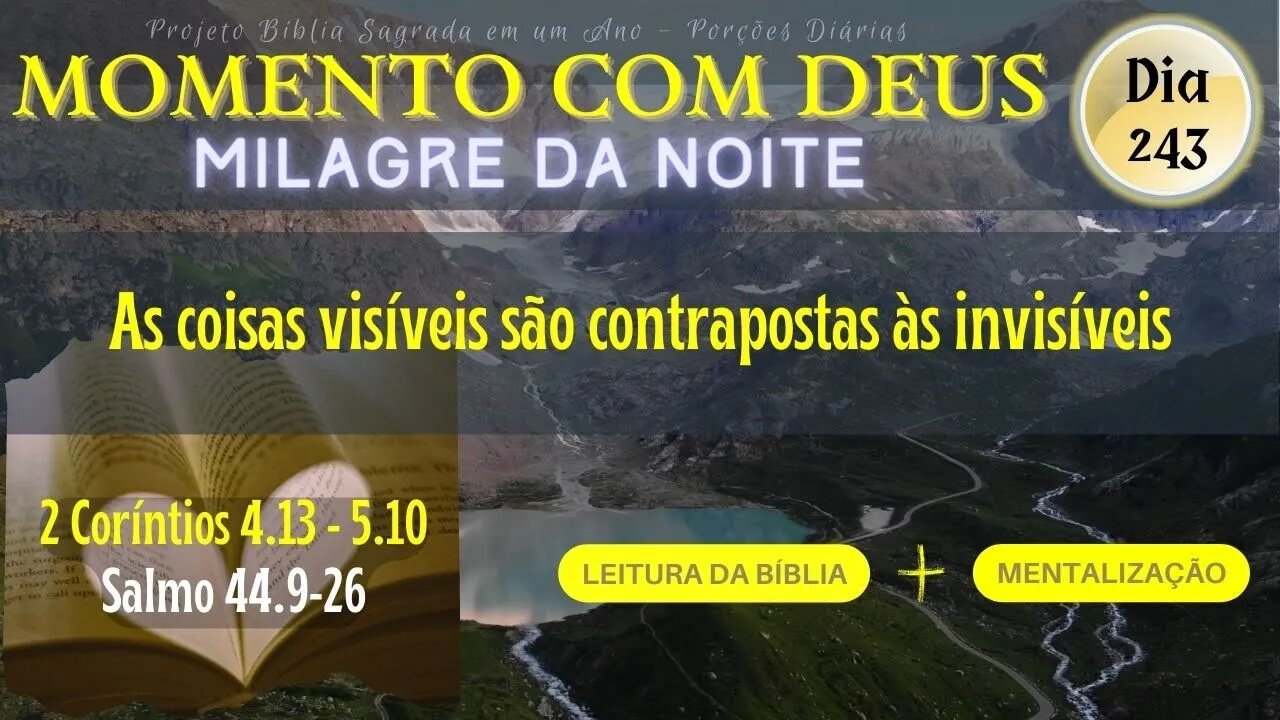 MOMENTO COM DEUS - MILAGRE DA NOITE - Dia 243/365 #biblia