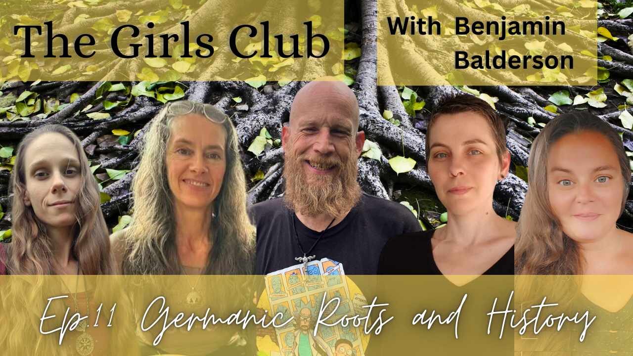 The Girls Club #11 "Heathen Relationships, Philosophy and History"