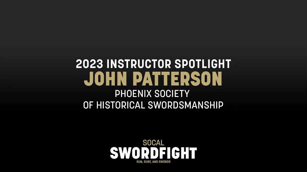 Instructor John Patterson Introduces His Classes for SoCal Swordfight 2023