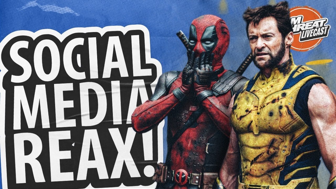 DEADPOOL & WOLVERINE SOCIAL MEDIA REACTIONS | Film Threat Livecast