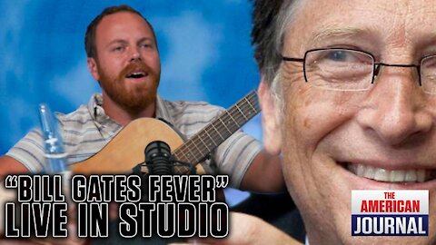 This Song Triggers Libs - Watch “Bill Gates Fever” Live