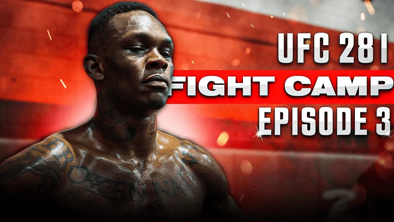 UFC 281 Fight Camp | Israel 'The Last Stylebender' Adesanya | Episode 3