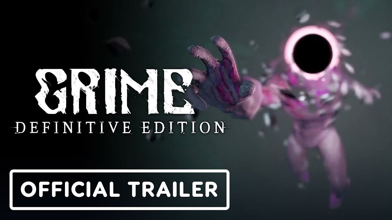 Grime: Definitive Edition - Official Launch Trailer