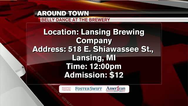 Around Town 3/8/18: Belly Dance at the Brewery