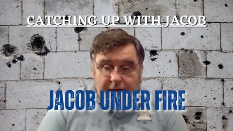 CUWJ Ep. 98: Jacob Under Fire
