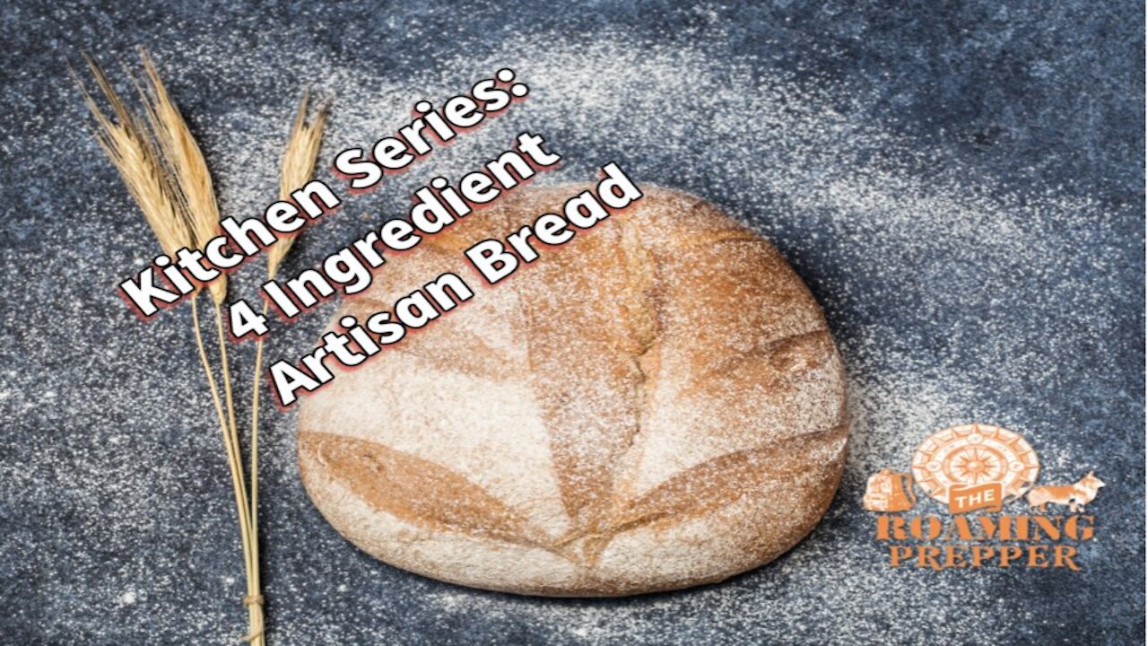 Kitchen Series : 4 Ingredient Artisan Bread