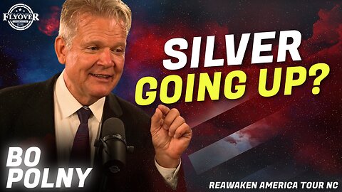 Bo Polny Called It! Why Silver Prices Are Soaring — What’s Next? | ReAwaken America North Carolina