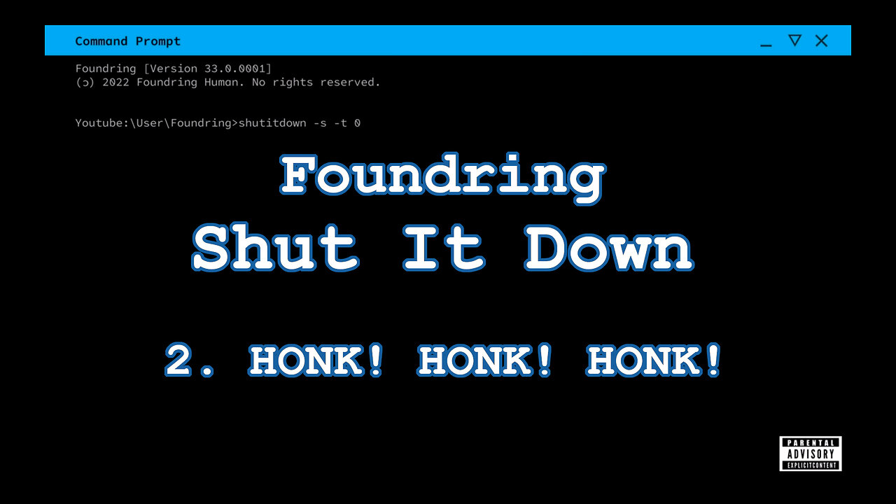 Foundring - Shut It Down (2022) - 2/20 - HONK! HONK! HONK!