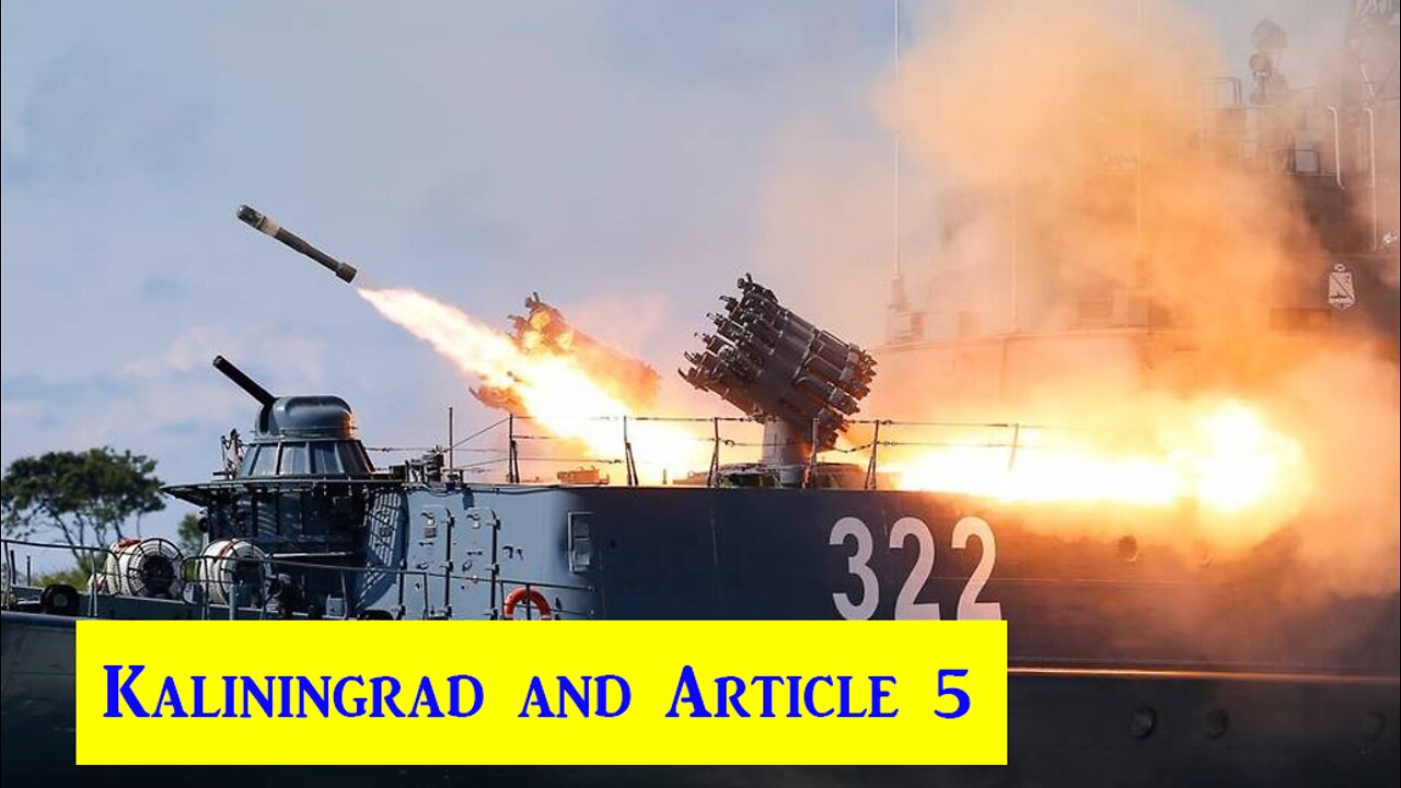 Kaliningrad and NATO Art 5 Realities