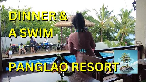 Dinner & A Swim at a Panglao Resort - Philippines