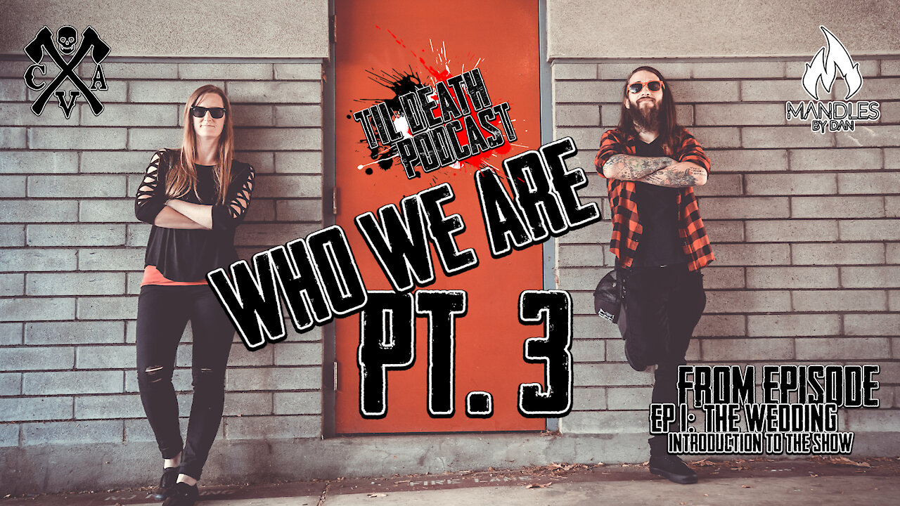 Who We Are Pt. 3 | Til Death Podcast | CLIP