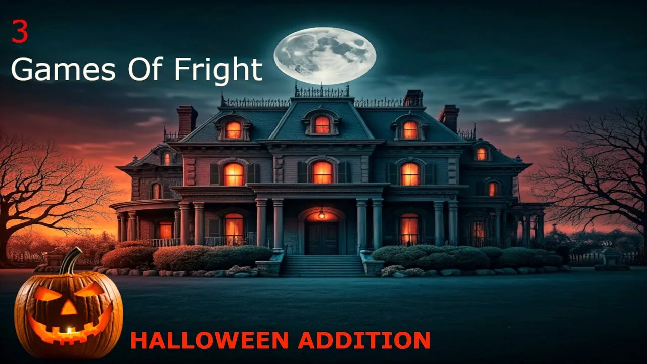 3 Games of Fright | Halloween Addition