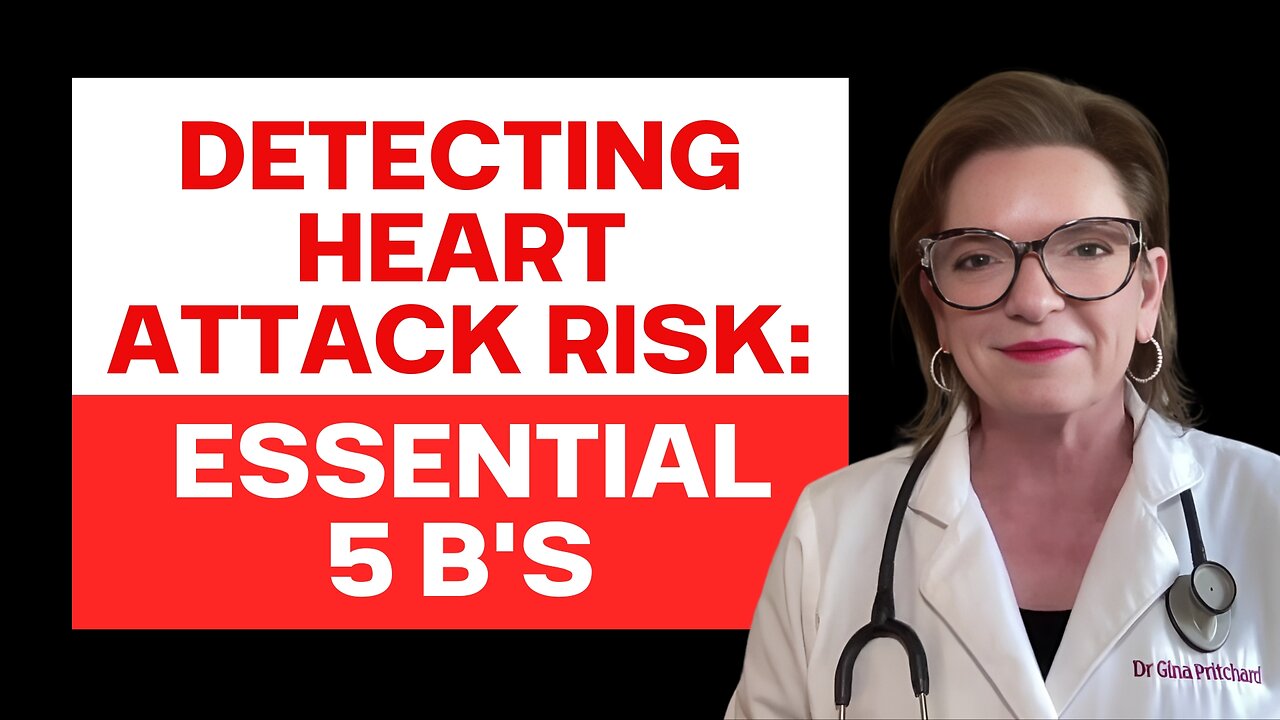 Detecting Heart Attack Risk: The Essential 5 B's