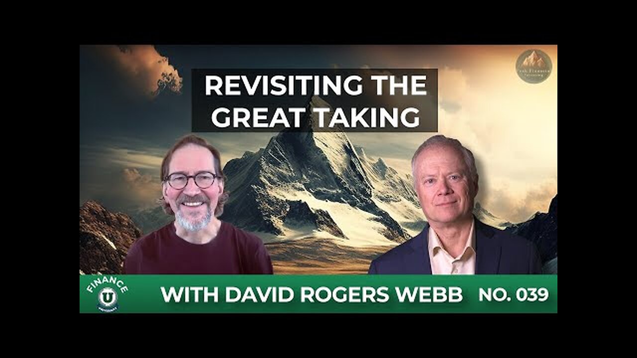 Revisiting The Great Taking - With David Rogers Webb - Awsome Interview!