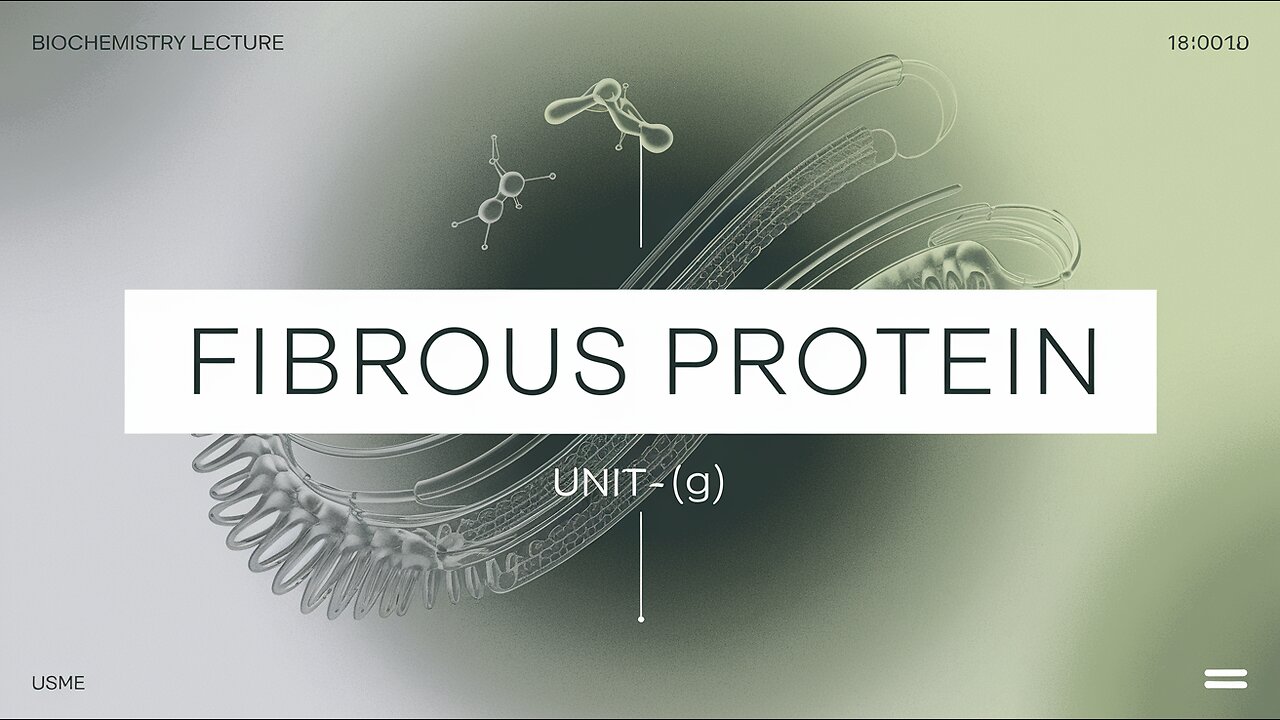 Fibrous Protein Lecture 1 (UNIT-1G)