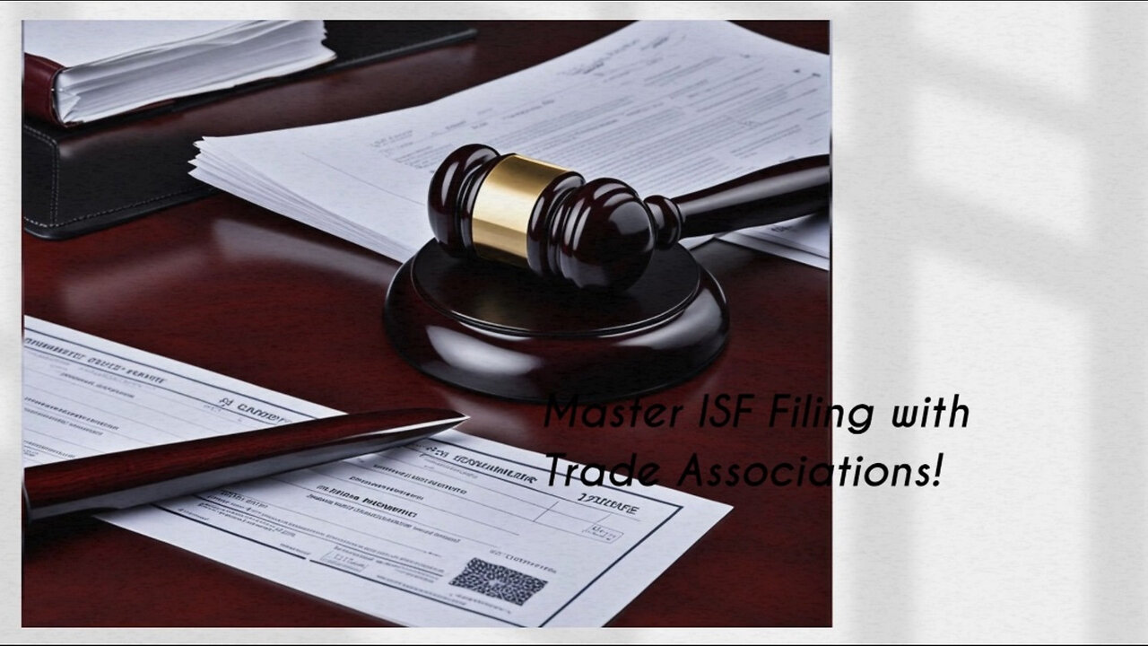 Maximizing ISF Compliance: How Trade Associations Empower Importers