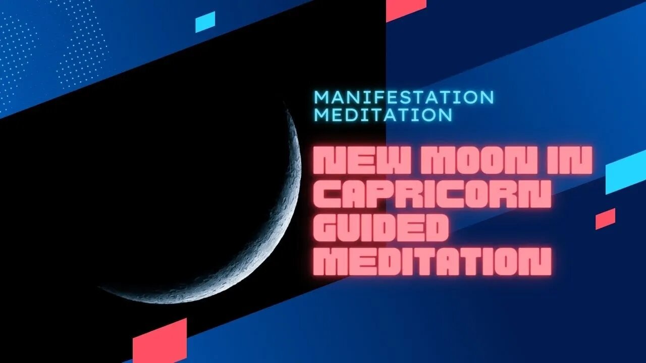 Guided Meditation for New Moon in Capricorn Jan 2, 2022