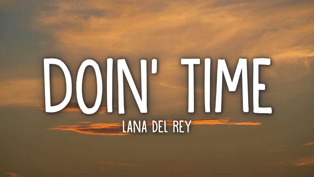 Lana Del Rey - Doin' Time (Lyrics)