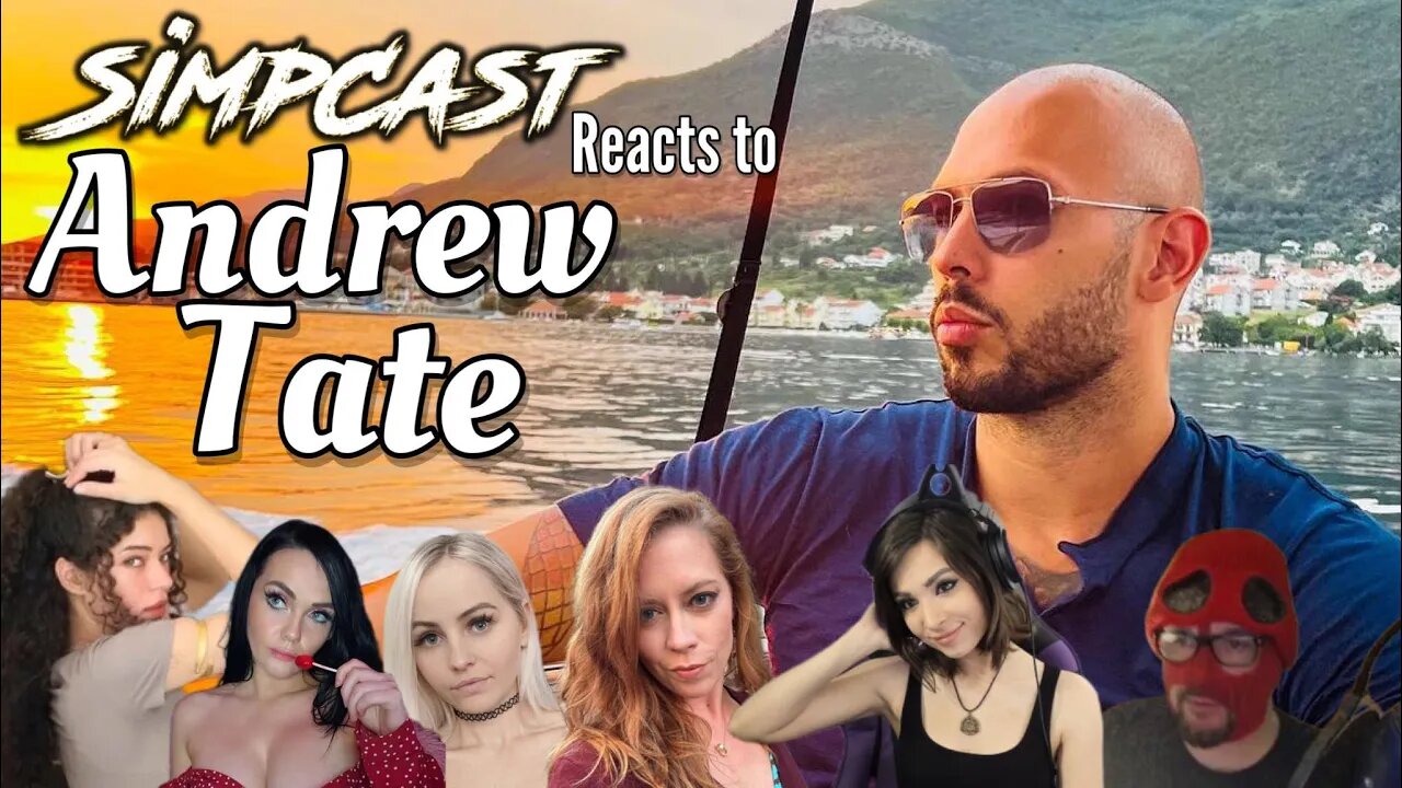 Andrew Tate Trafficking News! SimpCast REACTS Melonie Mac, Chrissie Mayr, Brittany Venti, Xia, Cecil