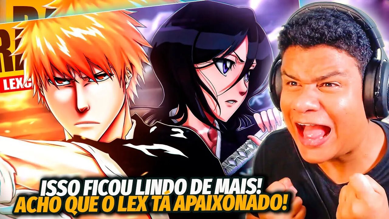 (QUE MARAVILHA!) REAGINDO a ICHIGO e RUKIA | LAÇO ESPIRITUAL (Bleach) | @LexClash | React Anime Pro