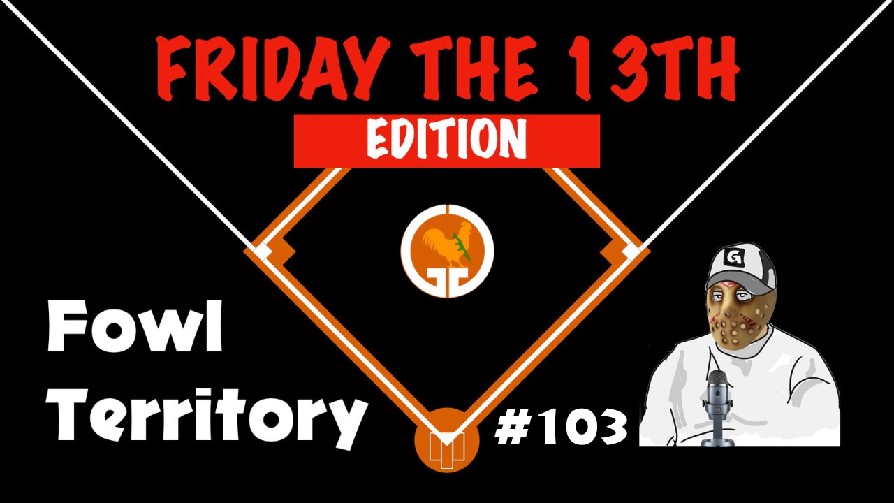 Fowl Territory #103 - Friday the 13th Edition